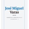 José Miguel Varas: Narrativa completa cuentos 1