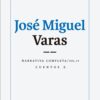 José Miguel Varas: Narrativa completa cuentos 2